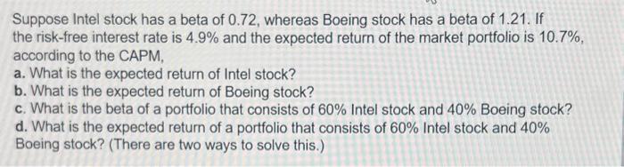 Solved Suppose Intel Stock Has A Beta Of 0.72 , Whereas | Chegg.com