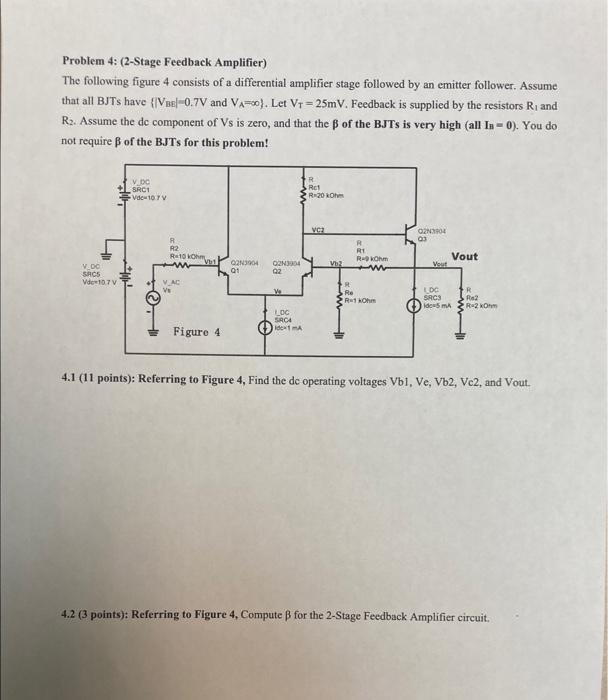 Solved Problem 4: (2-Stage Feedback Amplifier) The Following | Chegg.com