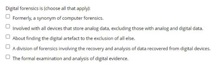 Solved Digital Forensics Is (choose All That Apply): | Chegg.com