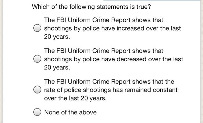 Solved Which Of The Following Statements Is True? The FBI | Chegg.com