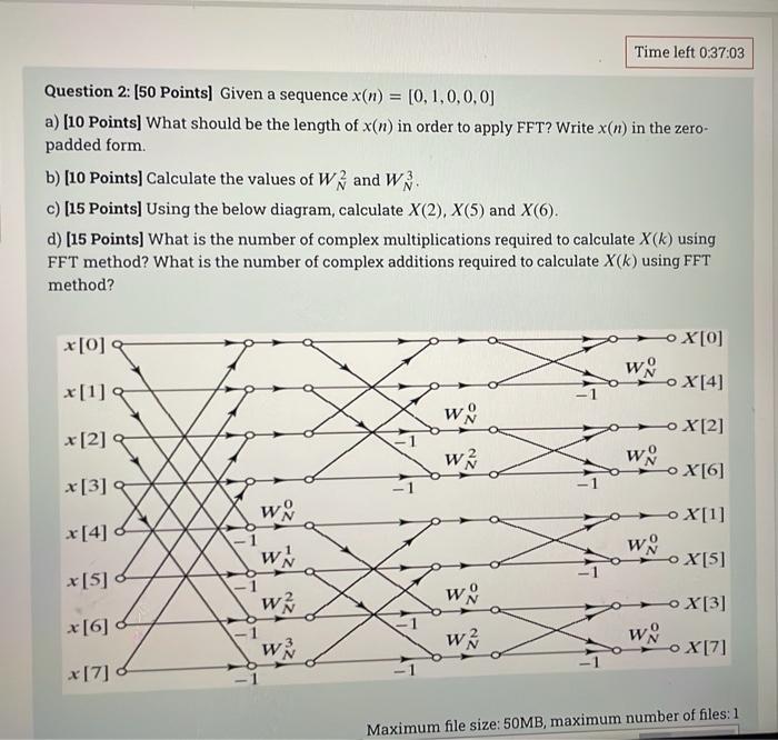 Time left 0:37:03 Question 2: (50 Points) Given a | Chegg.com