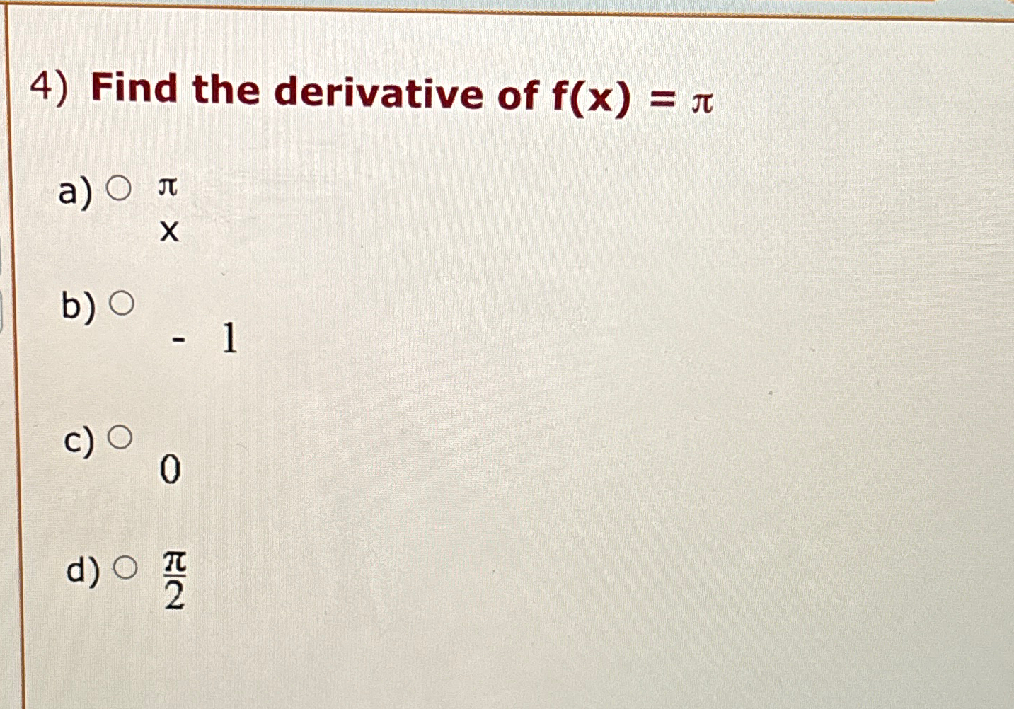 Solved Find the derivative of f(x)=πa) πxb) -1c) 0d) π2 | Chegg.com