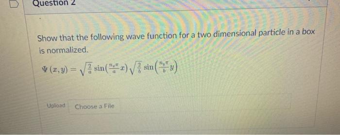 Solved Question 2 Show that the following wave function for | Chegg.com