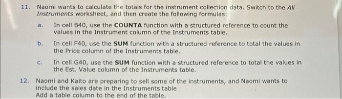 solved-a-11-naomi-wants-to-calculate-the-totals-for-the-chegg