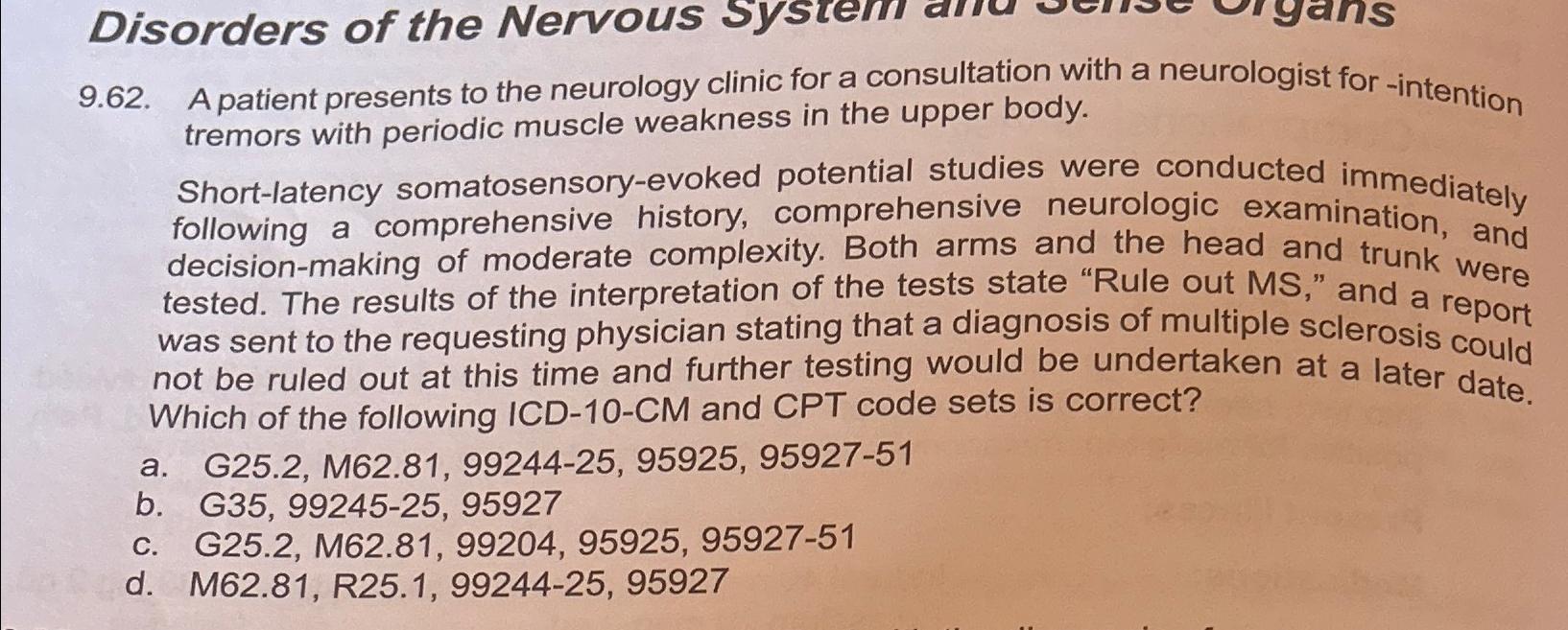 Solved Disorders of the Nervous9.62. ﻿A patient presents to | Chegg.com