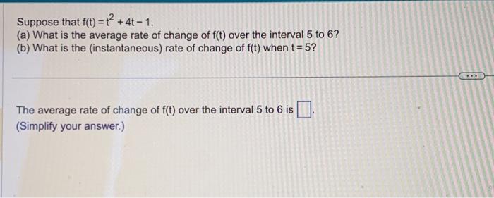 Solved Suppose That F T T2 4t−1 A What Is The Average