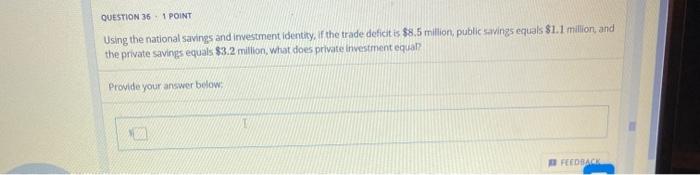 Solved QUESTION 36 1 POINT Using the national savings and | Chegg.com