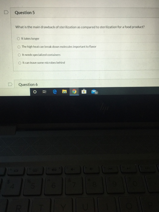 Solved Question 5 What is the main drawback of sterilization