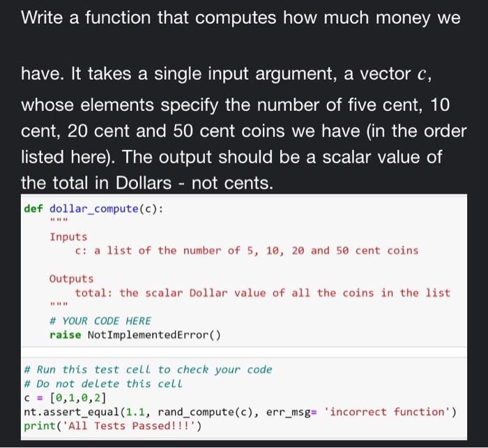 Solved Write a function that computes how much money we | Chegg.com