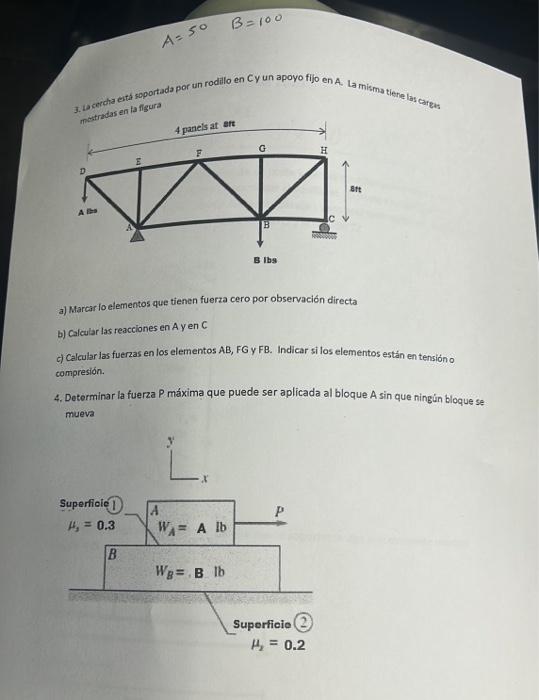 3. Wa cercha está scportada por un rodillo en Cy un apoyo fijo en A. La misma tiene los cofecs a) Marcar lo elementos que tie