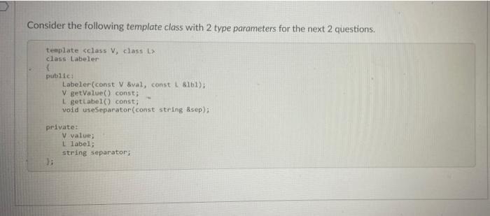 Solved Consider the following template class with 2 type | Chegg.com