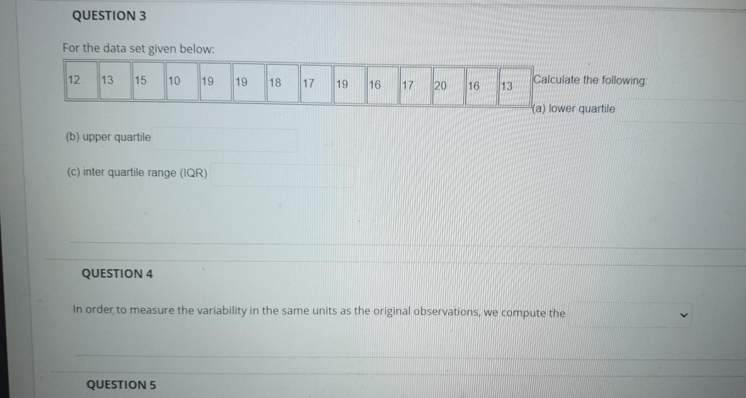 Solved QUESTION 3 For the data set given below: 12 13 15 10 | Chegg.com