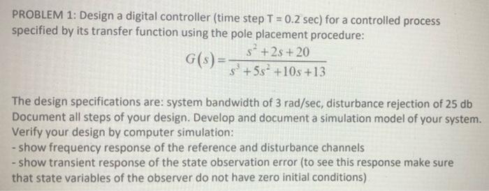 Solved PROBLEM 1: Design a digital controller (time step T = | Chegg.com