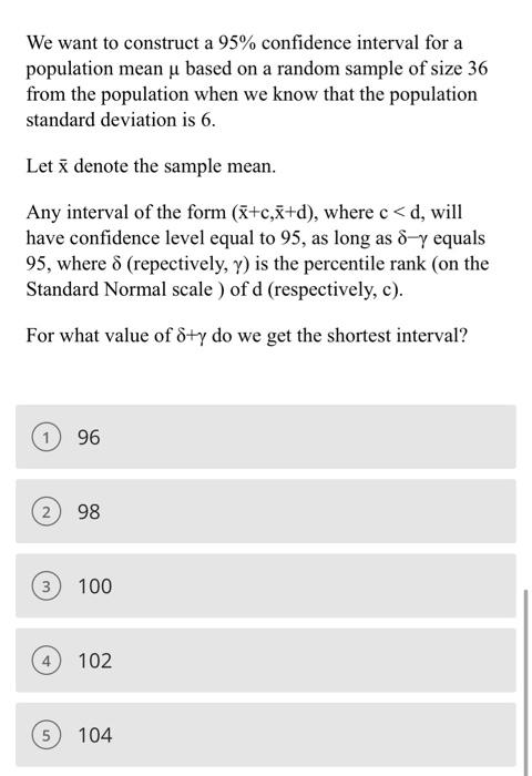 Solved We want to construct a 95% confidence interval for a | Chegg.com