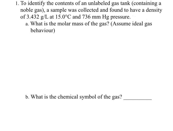 Solved 1. To identify the contents of an unlabeled gas tank | Chegg.com