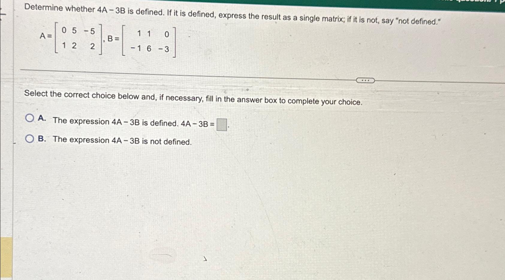 Solved Determine whether 4A-3B ﻿is defined. If it is | Chegg.com