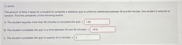 Solved (1 point) The amount of time it takes for a student | Chegg.com