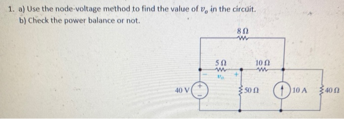 Solved 1. A) Use The Node Voltage Method To Find The Value | Chegg.com