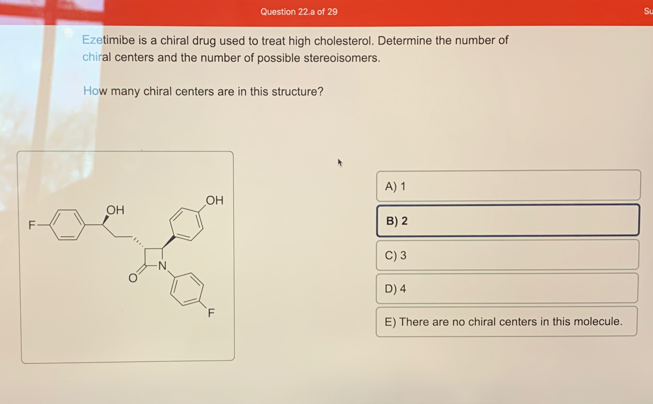 Solved Question 22.a of 29Ezetimibe is a chiral drug used to | Chegg.com