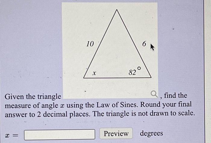 Solved Given the triangle find the measure of angle x using | Chegg.com