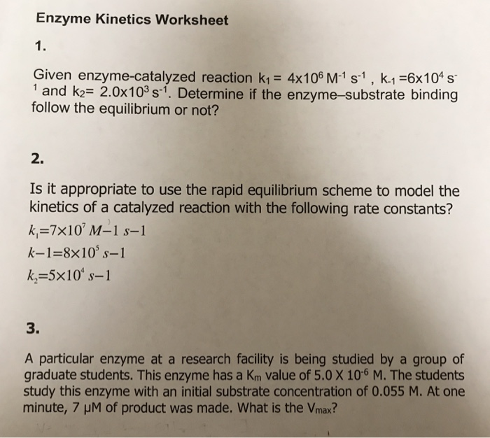 Solved Enzyme Kinetics Worksheet 1. Given enzyme-catalyzed | Chegg.com