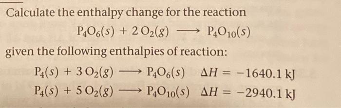 Solved Calculate the enthalpy change for the reaction | Chegg.com