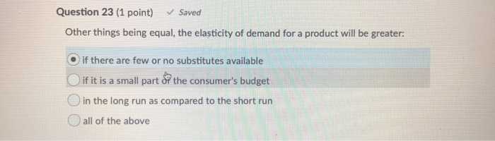 Solved Question 23 (1 point) Saved Other things being equal, | Chegg.com