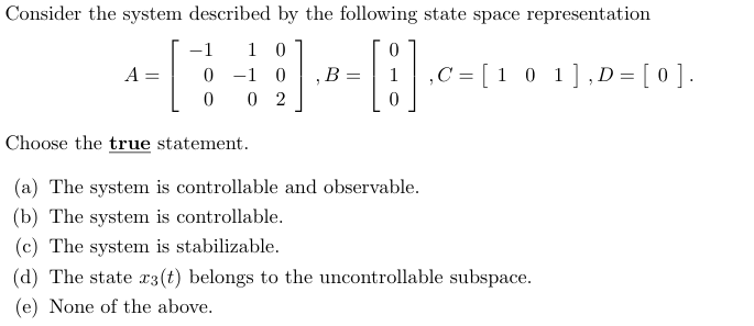 Solved Consider the system described by the following state | Chegg.com