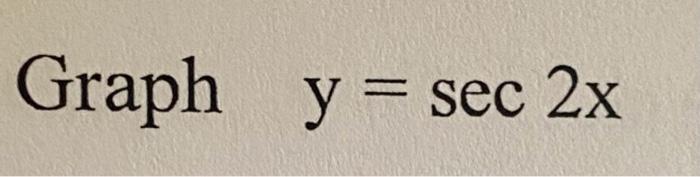 solved-graph-y-1-3sin-2x-graph-y-sec2x-chegg