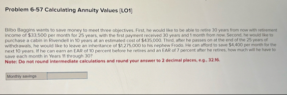Solved Problem 6-57 ﻿Calculating Annuity Values [LO1]Bilbo | Chegg.com
