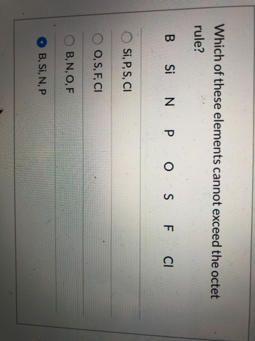 Solved Which Of These Elements Cannot Exceed The Octet Ru Chegg Com