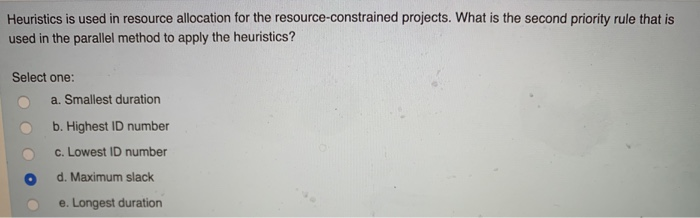 Solved Heuristics is used in resource allocation for the | Chegg.com