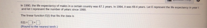 Solved In 1990, the life expectancy of males in a certain | Chegg.com