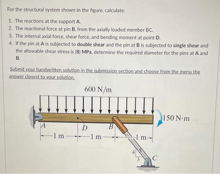 Solved For The Structural System Shown In The Figure, | Chegg.com