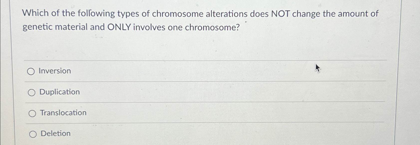 Solved Which of the following types of chromosome | Chegg.com
