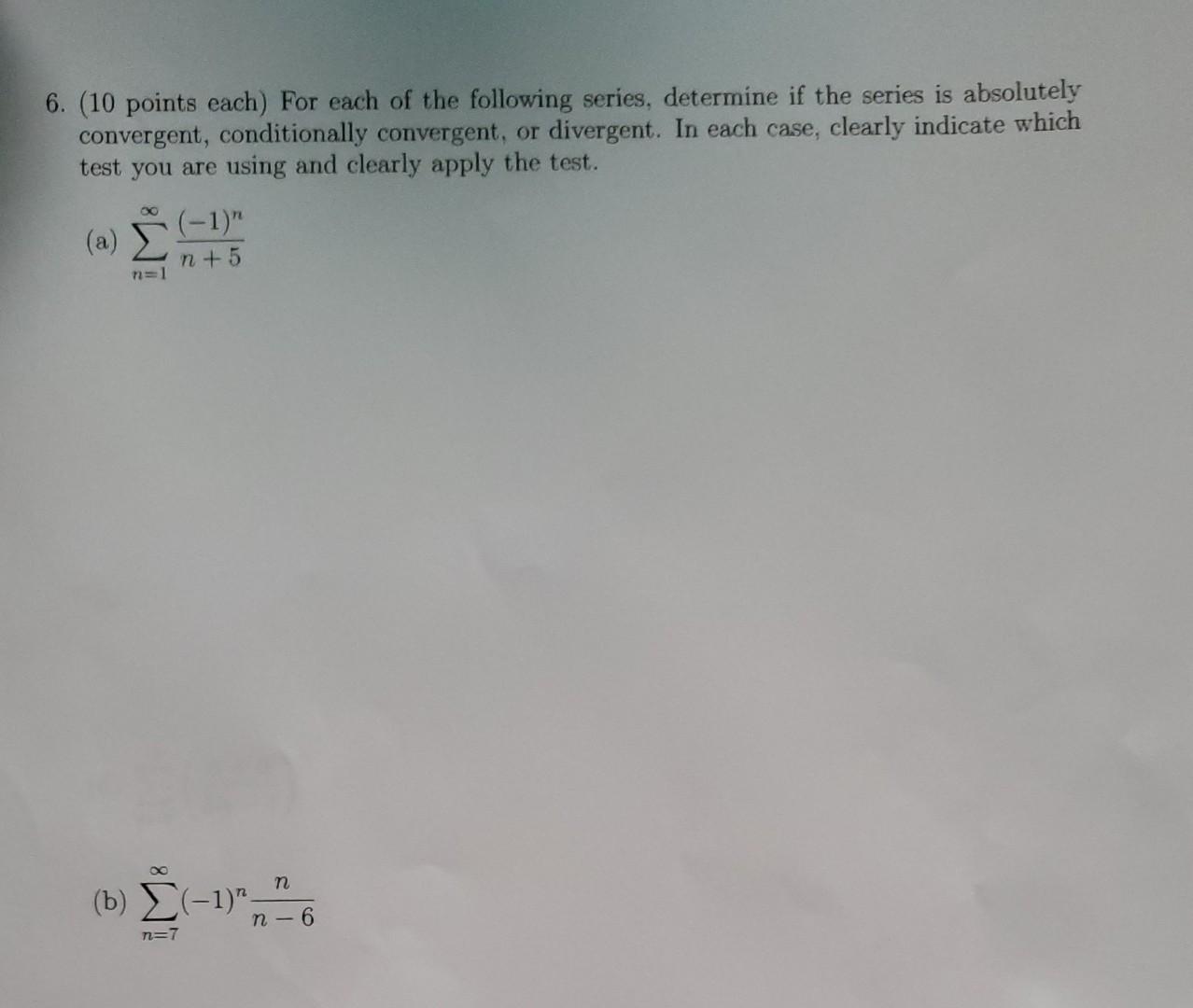 Solved 6 10 Points Each For Each Of The Following Series
