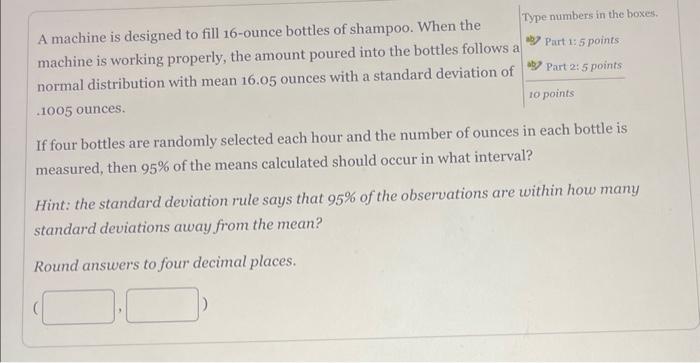 Solved A machine is designed to fill 16-ounce bottles of | Chegg.com