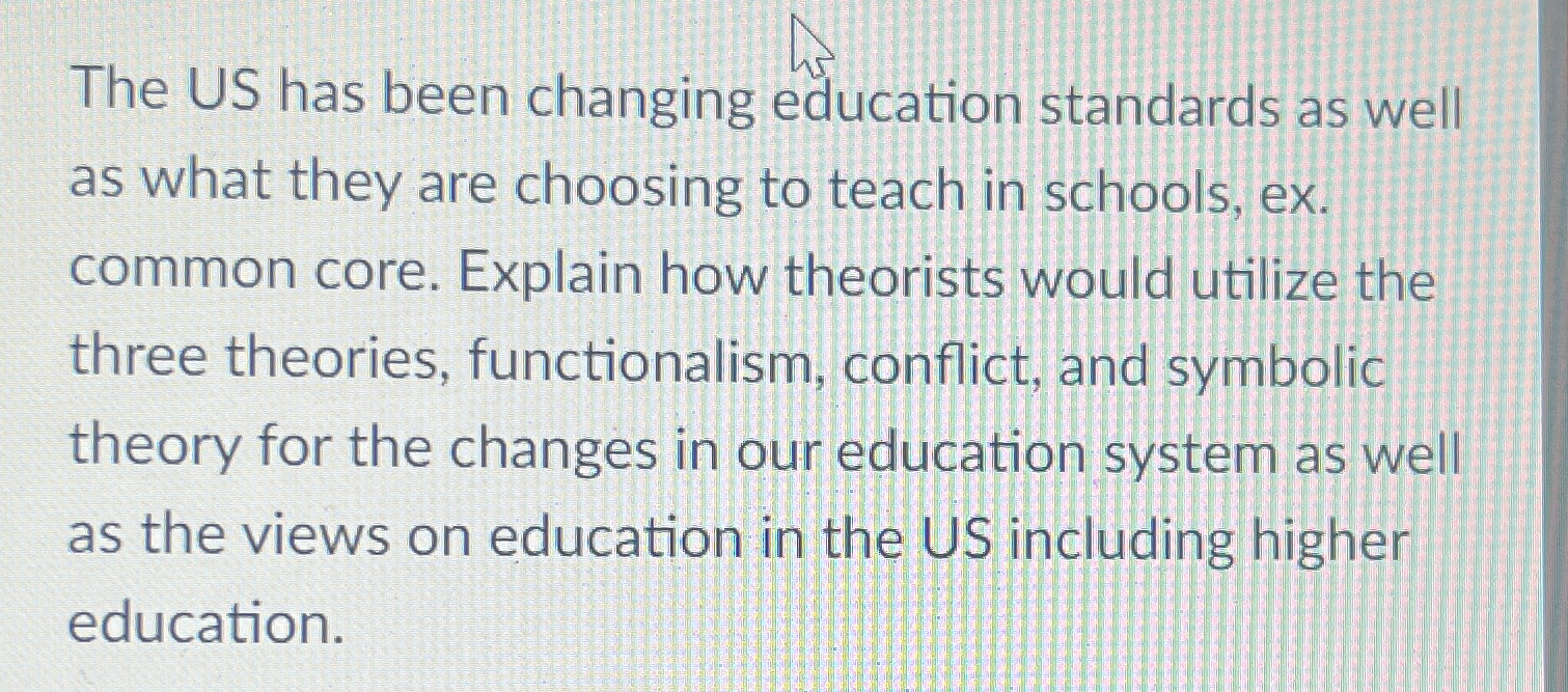 Solved The US has been changing education standards as well | Chegg.com