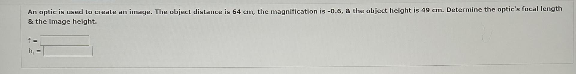 Solved An optic is used to create an image. The object | Chegg.com