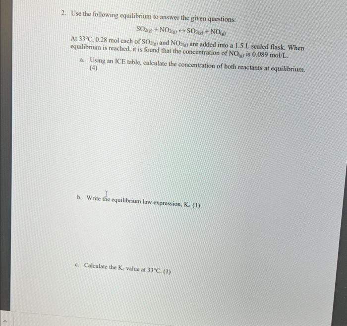 Solved 2. Use The Following Equilibrium To Answer The Given | Chegg.com