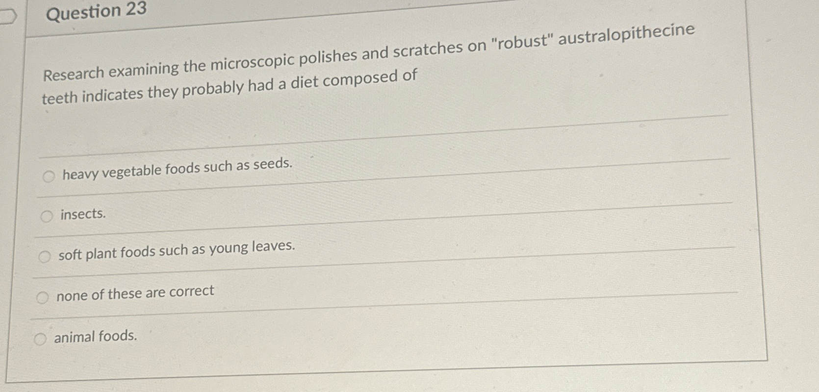 Solved Question 23Research examining the microscopic | Chegg.com