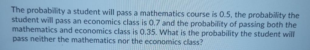 Solved The probability a student will pass a mathematics | Chegg.com