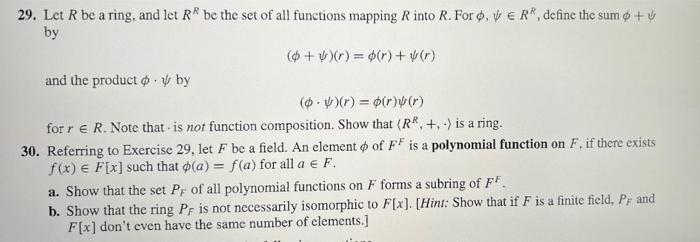 29. Let R be a ring, and let RR be the set of all functions mapping Rinto R. For ø, VER®, define the sum $ +
by
(6 + V)(r) = 