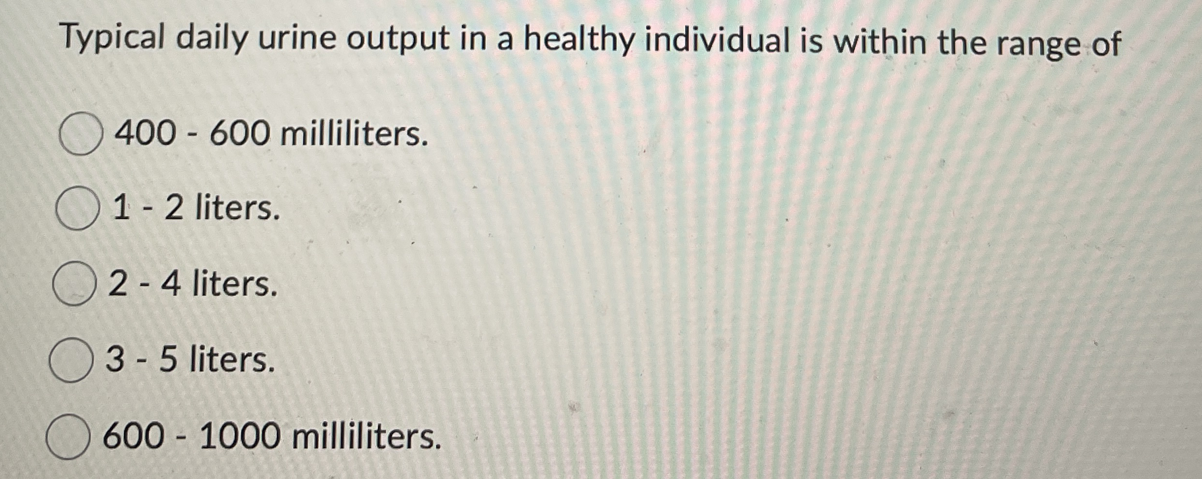 Solved Typical daily urine output in a healthy individual is | Chegg.com
