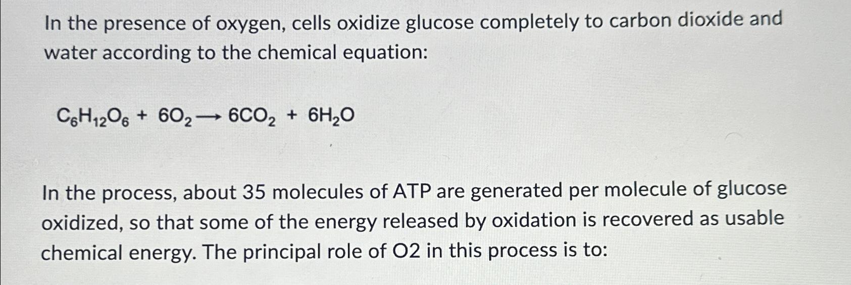 Solved In the presence of oxygen, cells oxidize glucose | Chegg.com
