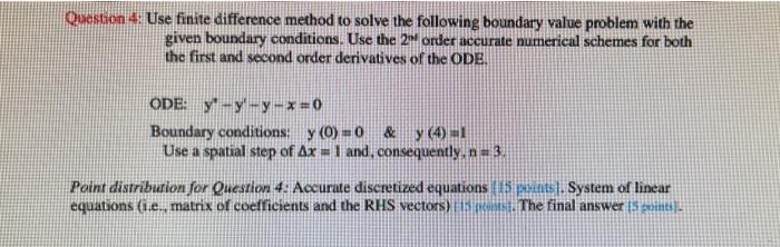 Solved Question 4: Use finite difference method to solve the | Chegg.com