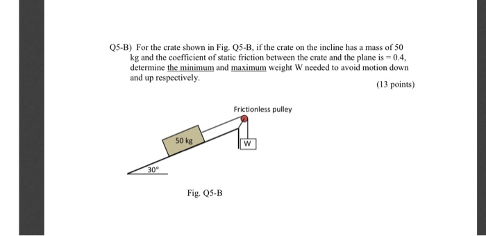 Solved Q5-B) For The Crate Shown In Fig. Q5-B, If The Crate | Chegg.com