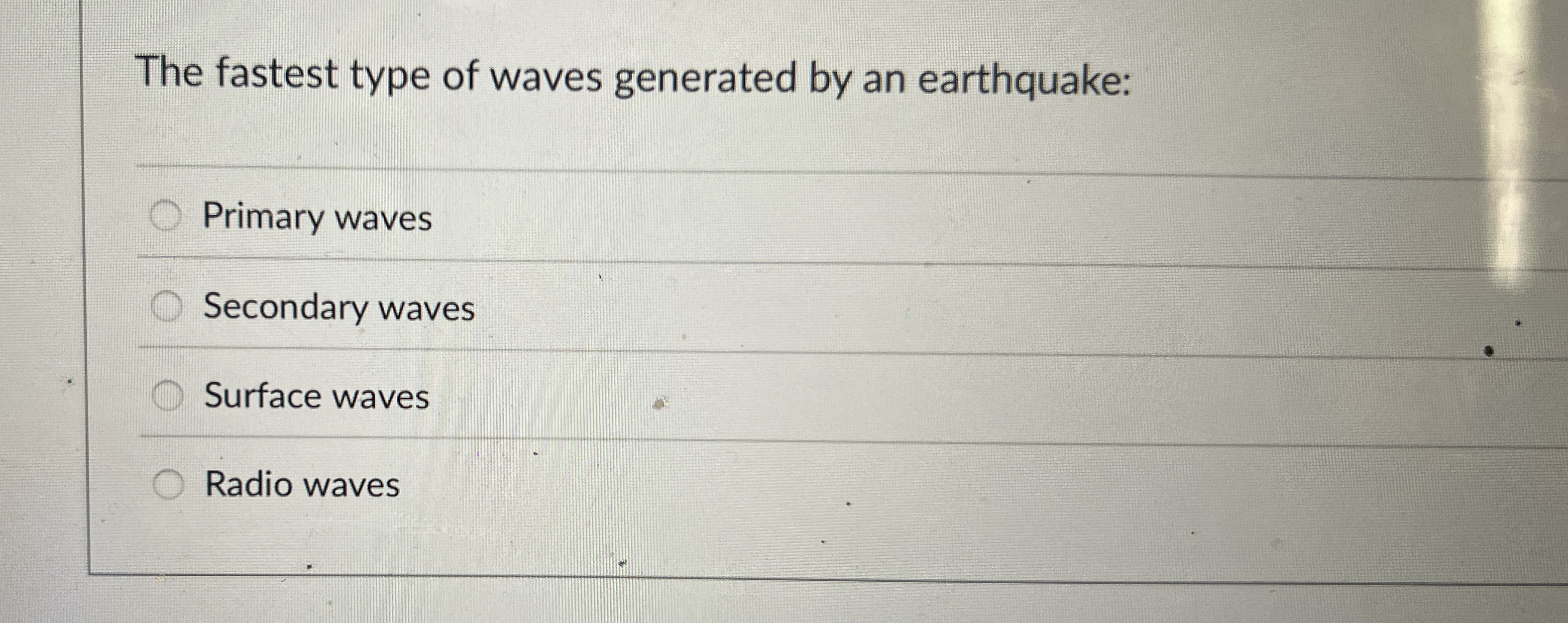 Solved The fastest type of waves generated by an