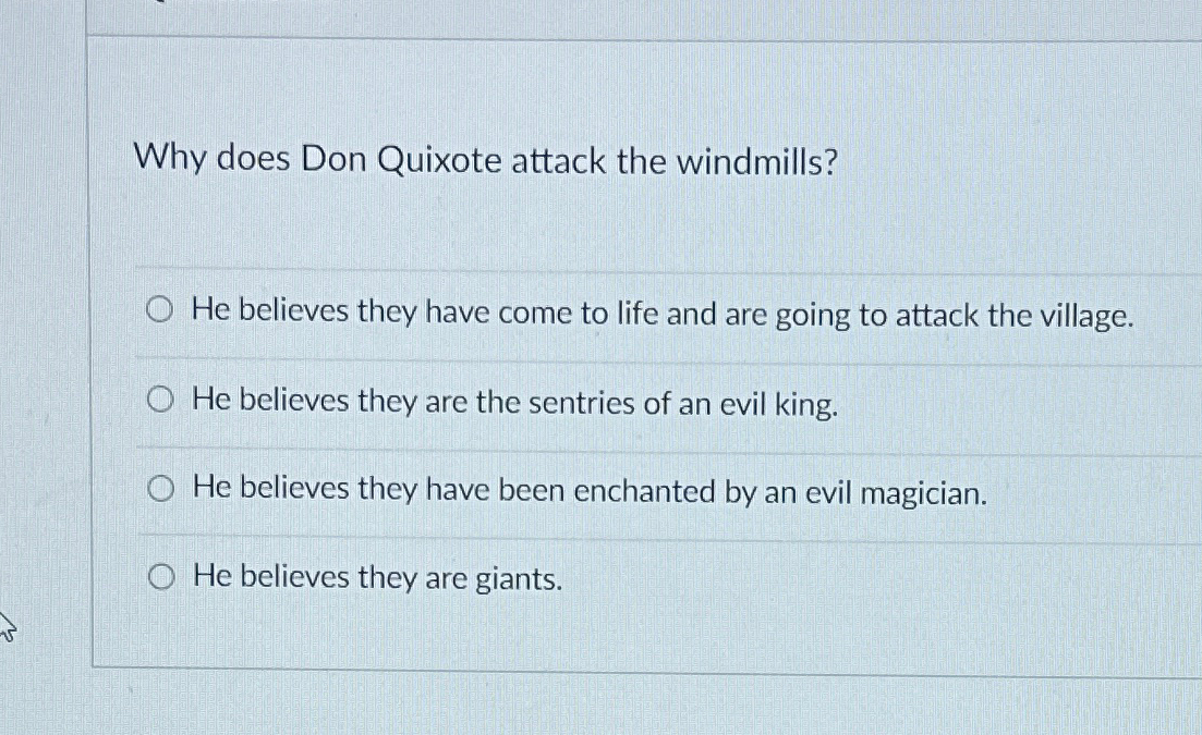 solved-why-does-don-quixote-attack-the-windmills-he-believes-chegg