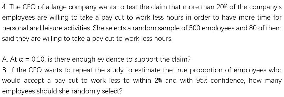 Solved 4 The Ceo Of A Large Company Wants To Test The Cl Chegg Com